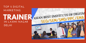 Read more about the article Top 5 Digital Marketing Trainer in Delhi