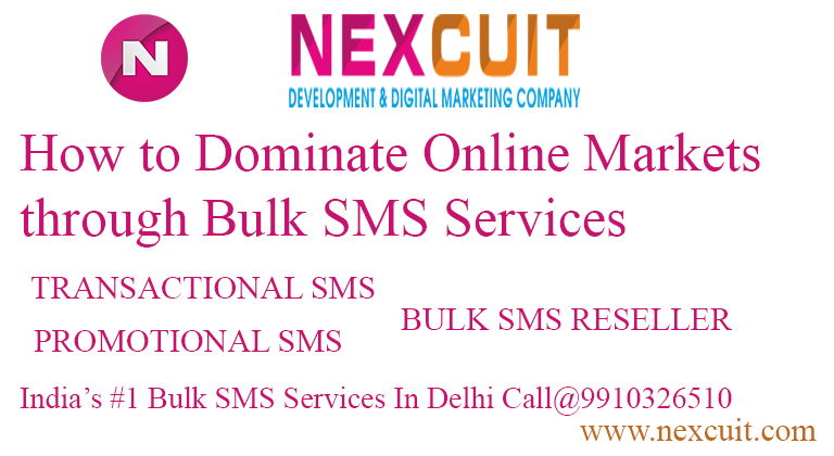 How to dominate online markets through bulk SMS services